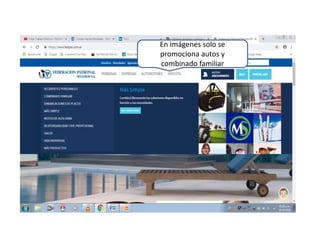 En imágenes solo se
promociona autos y
combinado familiar
 