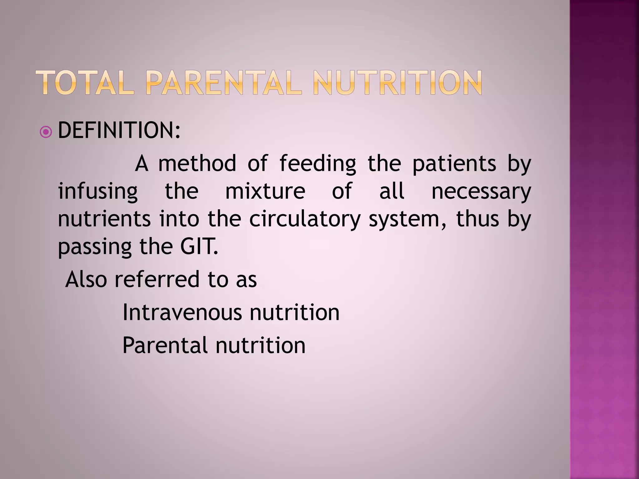 TOTAL PARENTAL NUTRITION | PPTX