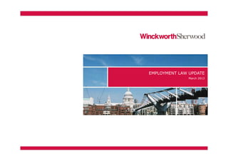EMPLOYMENT LAW UPDATE
              March 2013
 