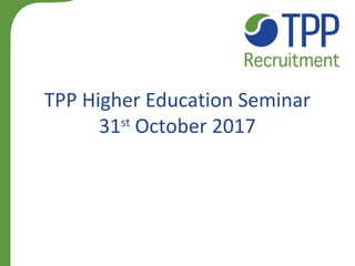 TPP Higher Education Seminar
31st
October 2017
 