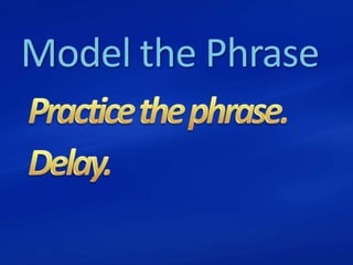 Model the Phrase