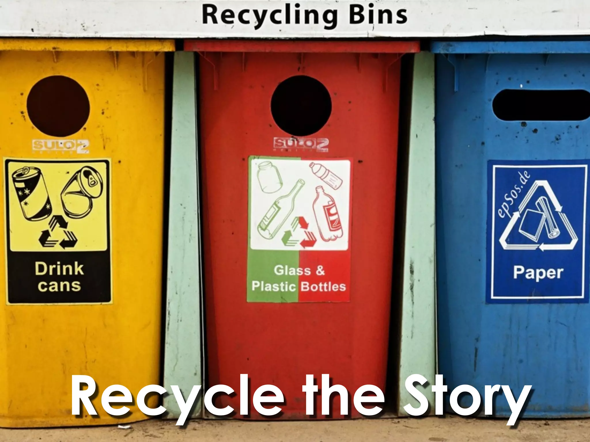 Recycle the Story
 