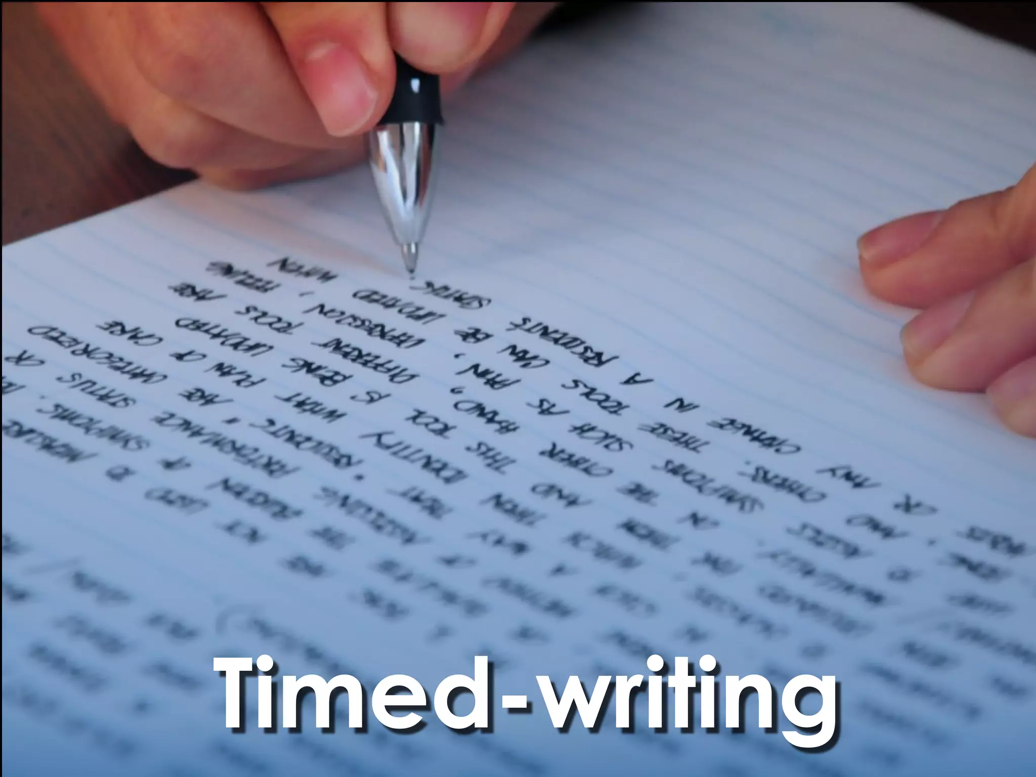 Timed-writing
 
