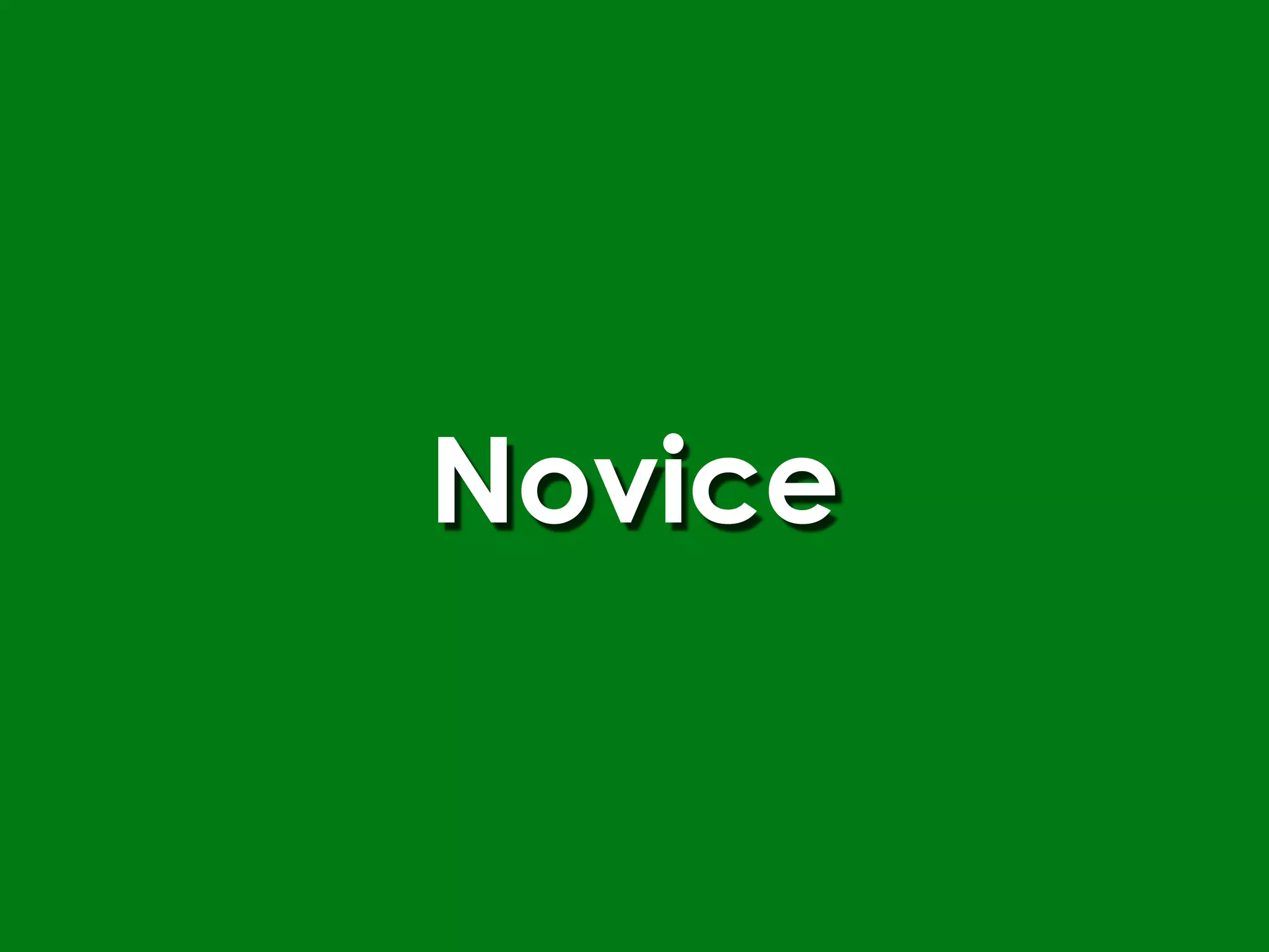 Novice
 