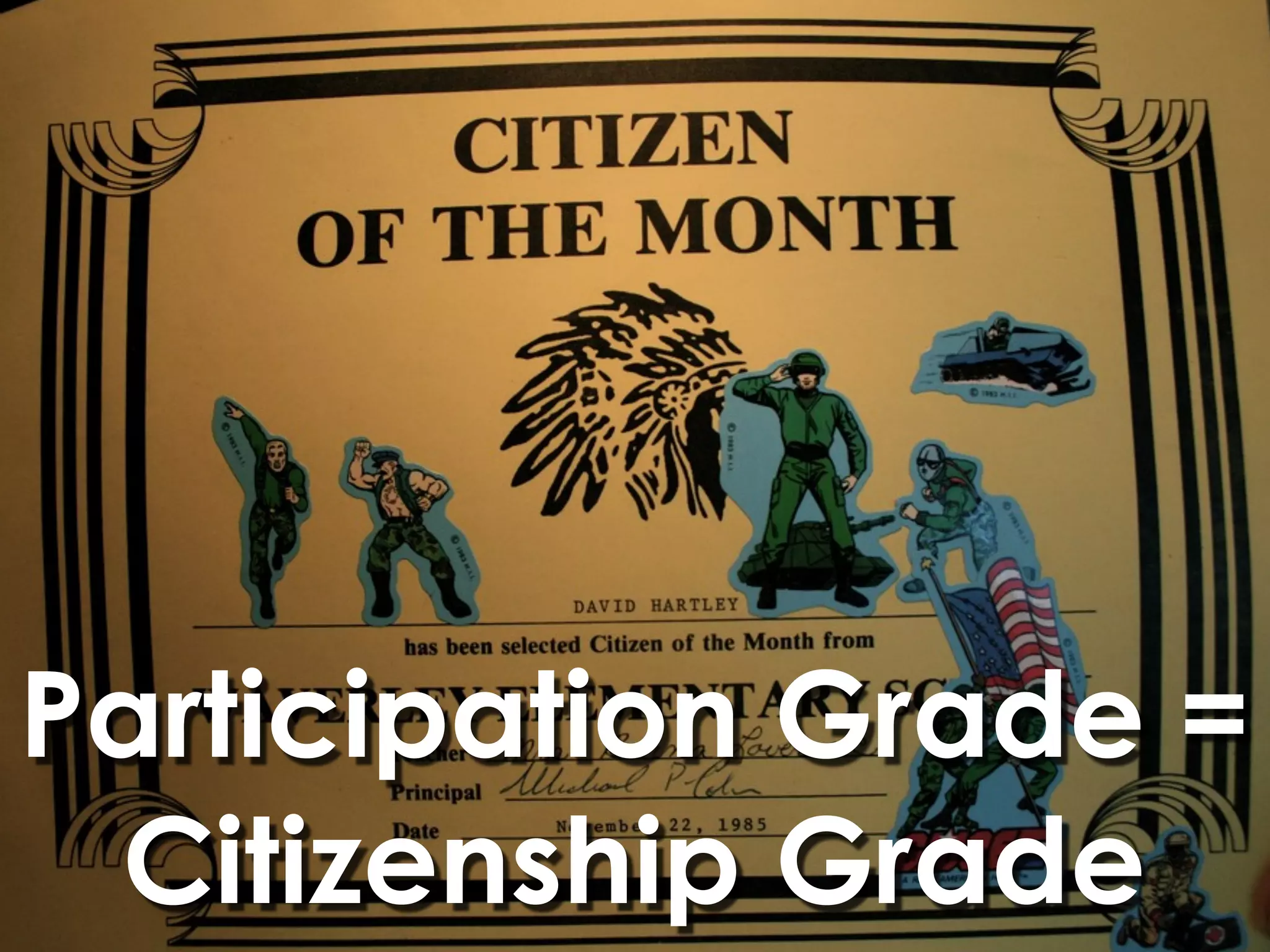 Participation Grade =
 Citizenship Grade
 