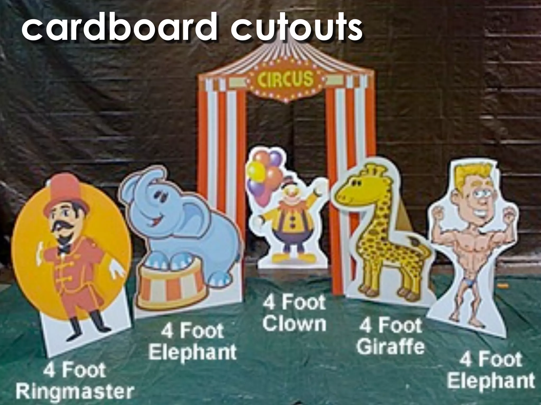 cardboard cutouts
 