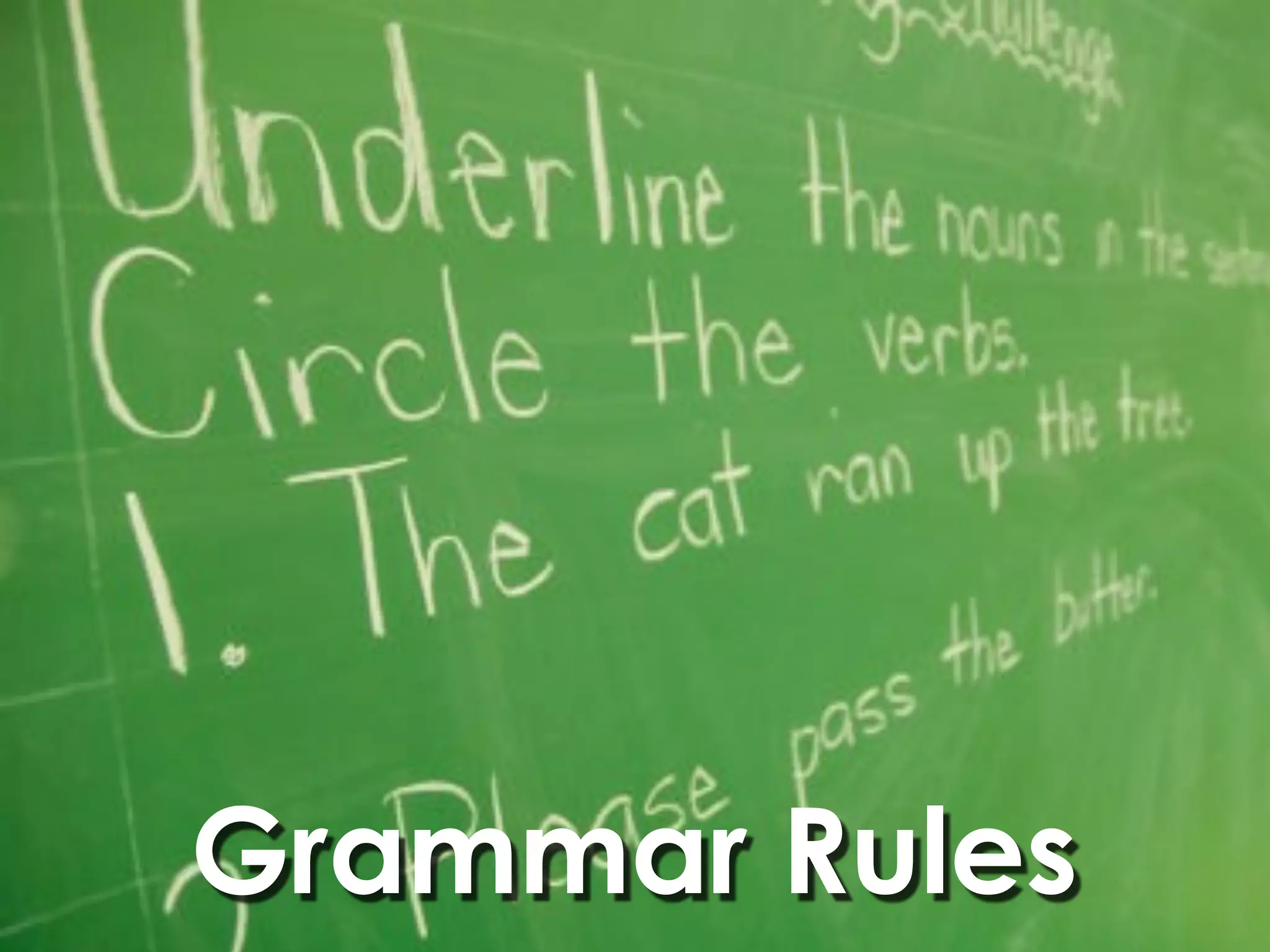 Grammar Rules
 