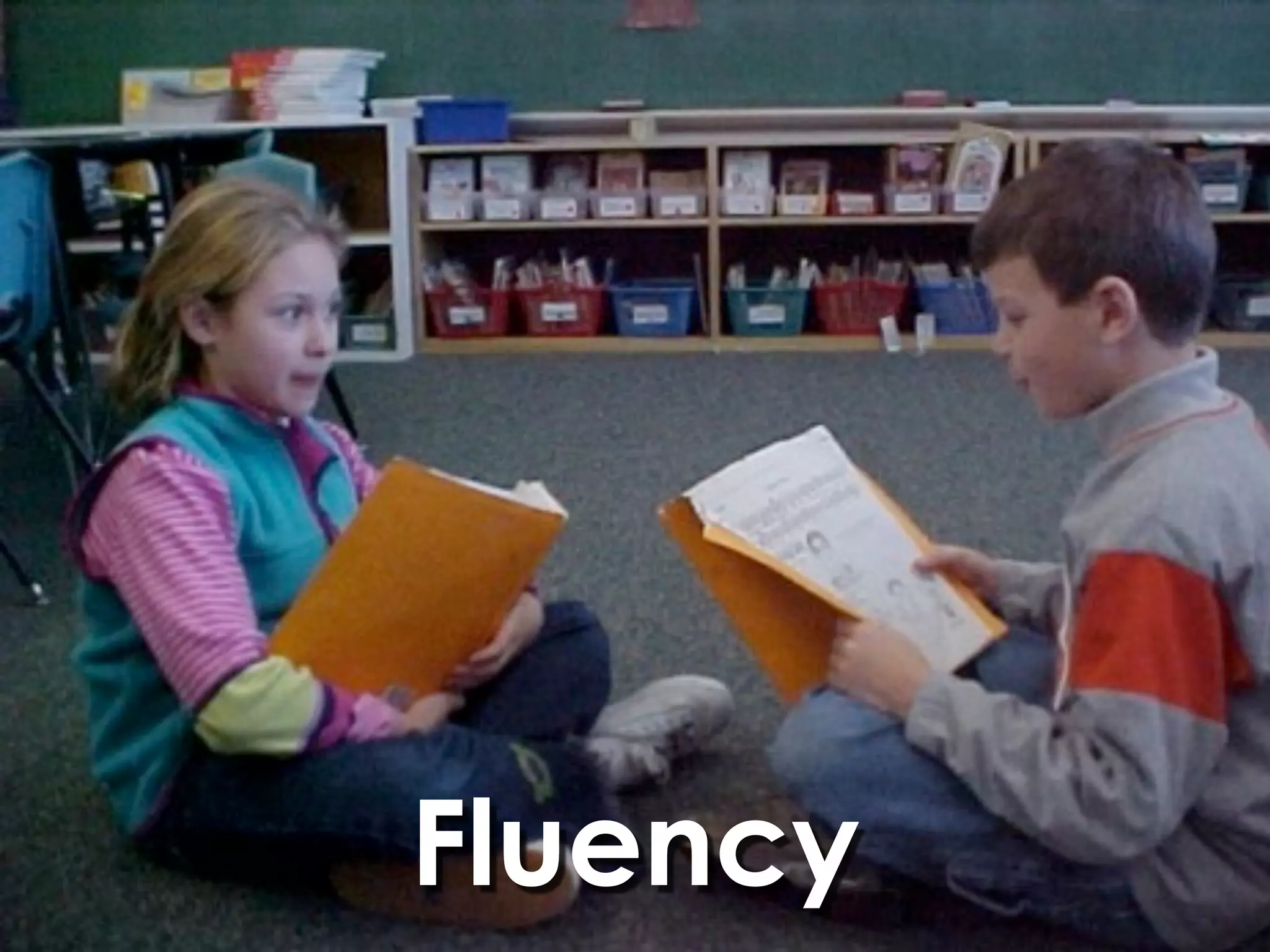 Fluency
 