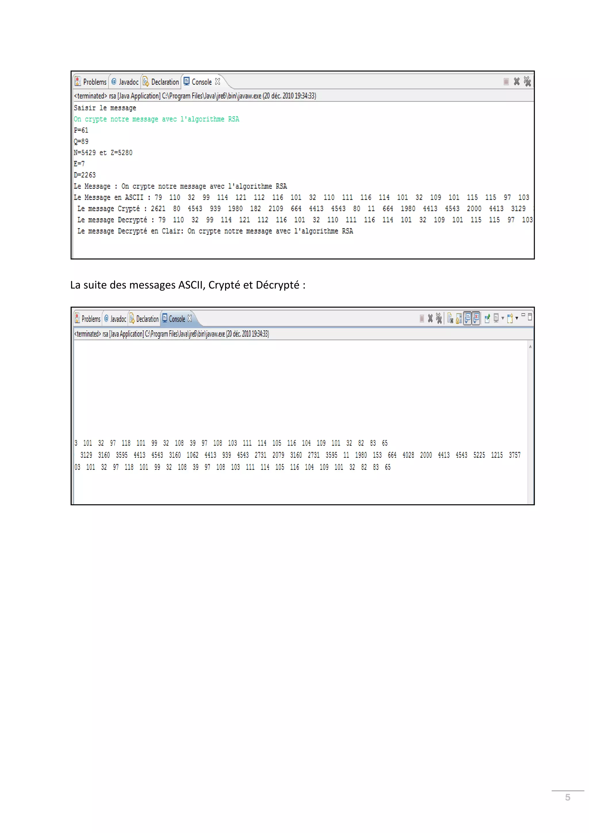 La suite des messages ASCII, Crypté et Décrypté :




                                                    5
 