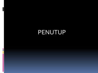 PENUTUP
 