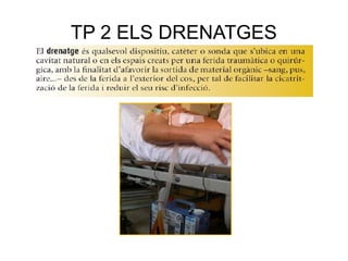 TP 2 ELS DRENATGES
 