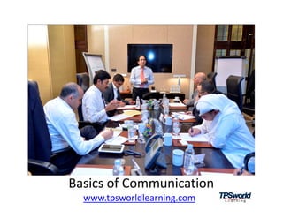 Basics of Communication
www.tpsworldlearning.com

 