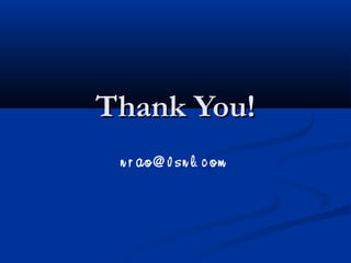 Thank You!Thank You!
n r ao@ v sn l. c om
 