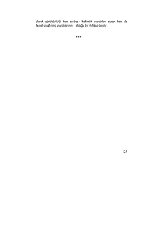 olarak görülebildiği hem serbest hekimlik olanakları sunan hem de 
temel araştırma olanaklarının olduğu bir ihtisas dalıdır. 
125 
*** 
 