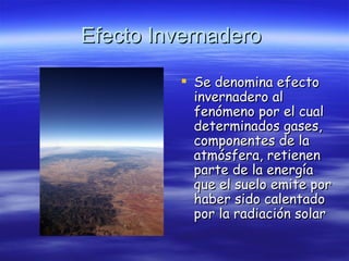 Efecto Invernadero  ,[object Object]