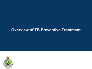 Overview of TB Preventive Treatment
 