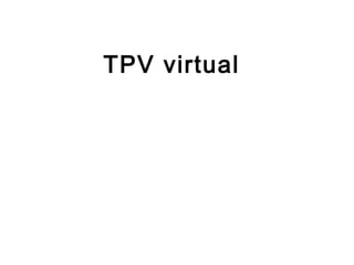 TPV virtual
 