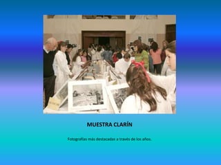 MUESTRA CLARÍN

Fotografías más destacadas a través de los años.
 