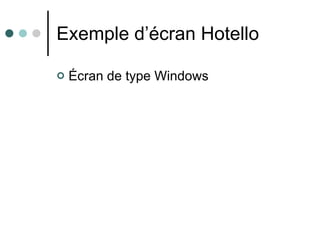 Exemple d’écran Hotello Écran de type Windows 