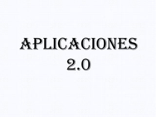 APLICACIONES 2.0 