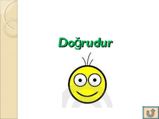 Doğrudur 