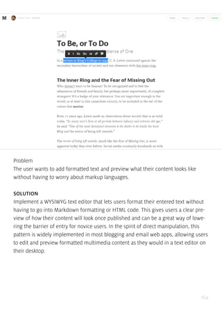 164
Problem
The user wants to add formatted text and preview what their content looks like
without having to worry about m...
