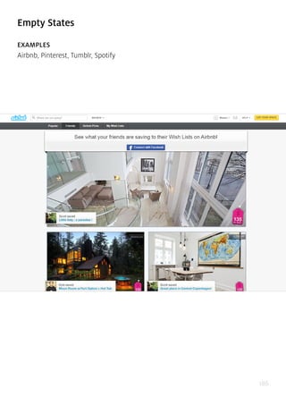 186
Empty States
EXAMPLES
Airbnb, Pinterest, Tumblr, Spotify
 
