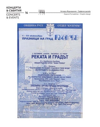 16
КОНЦЕРТИ
& СЪБИТИЯ Аспарух Фурнаджиев – Графичен дизайн
Asparuh Furnadzhiev – Graphic design
CONCERTS
& EVENTS
Y E A R
Г О Д И Н А
1998
 