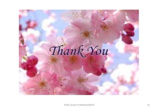 TOTALQUALITY MANAGEMENT 24
 