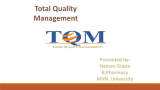 Total Quality
Management
 