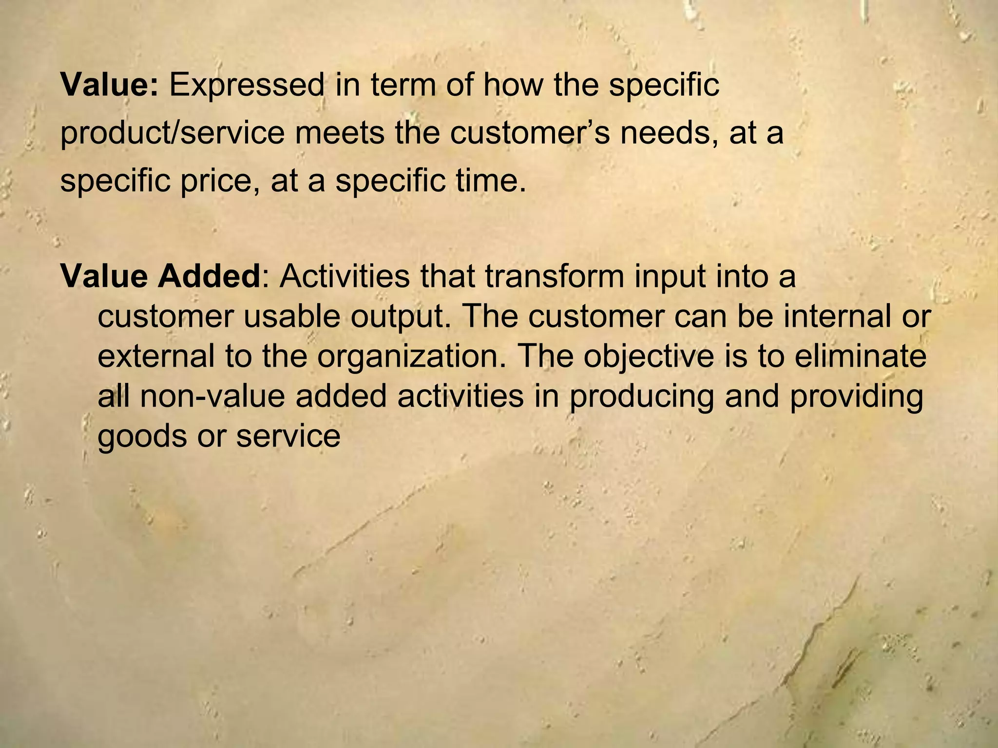  How to sustain the improvements made.	 Middle level planning : Value stream mapping :