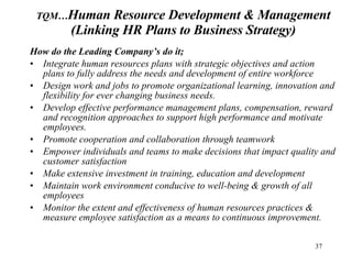 <ul><li>How do the Leading Company’s do it; </li></ul><ul><li>Integrate human resources plans with strategic objectives an...