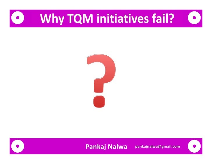 why total quality management fails Why total quality management fails and what to do about it, irwin, new york burati, j l, and oswald, t h(1993) “implementing total quality management in. why total quality management fails Why total quality management fails and what to do about it, irwin, new york burati, j l, and oswald, t h(1993) “implementing total quality management in.