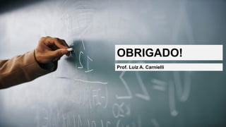 21
Prof. Luiz A. Carnielli
ETEC Jorge Street | Tecnologia da Qualidade e Produtividade
Controle Estatístico do Processo
OBRIGADO!
Prof. Luiz A. Carnielli
 