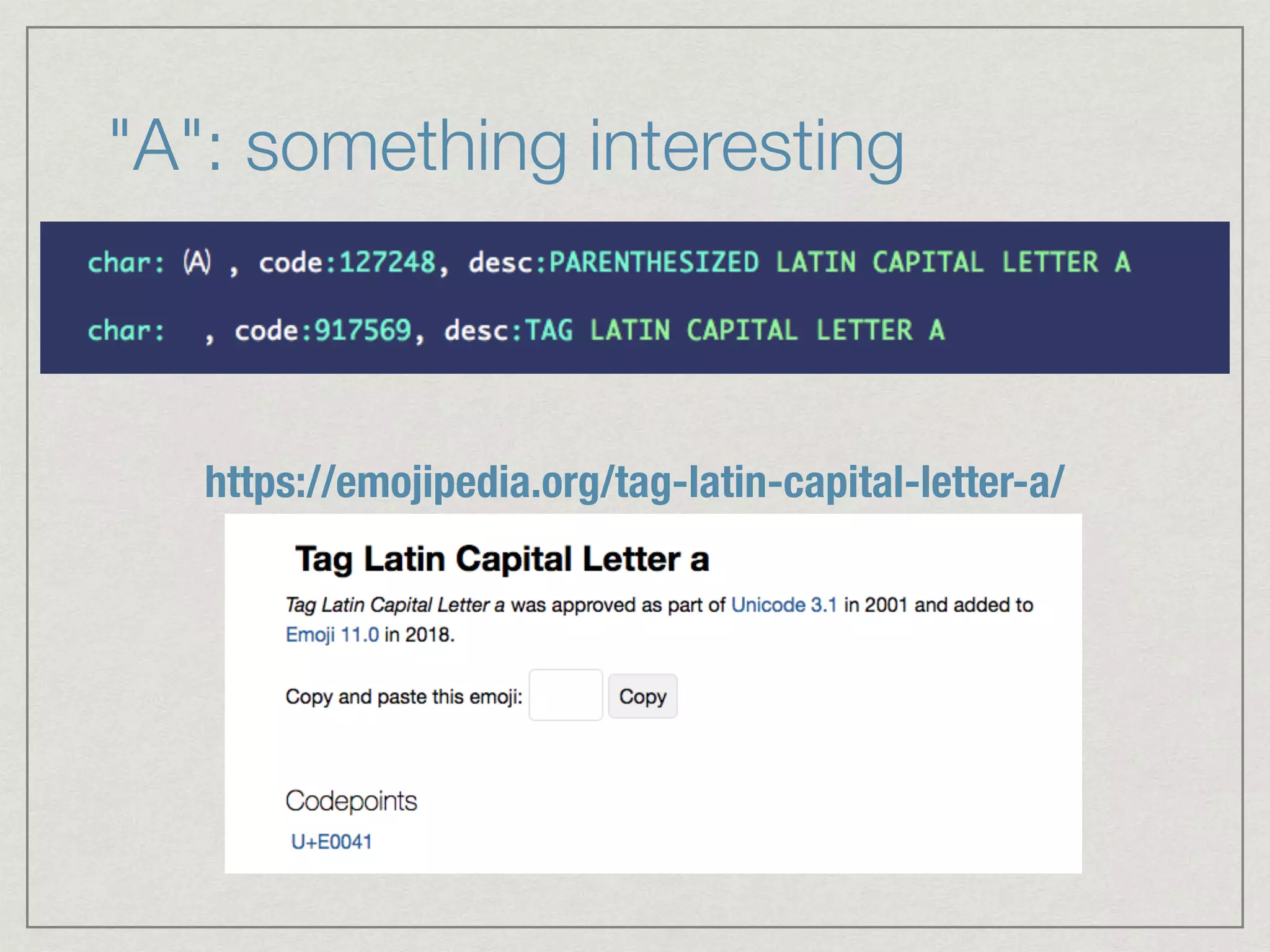 "A": something interesting https://emojipedia.org/tag-latin-capital-letter-a/ 