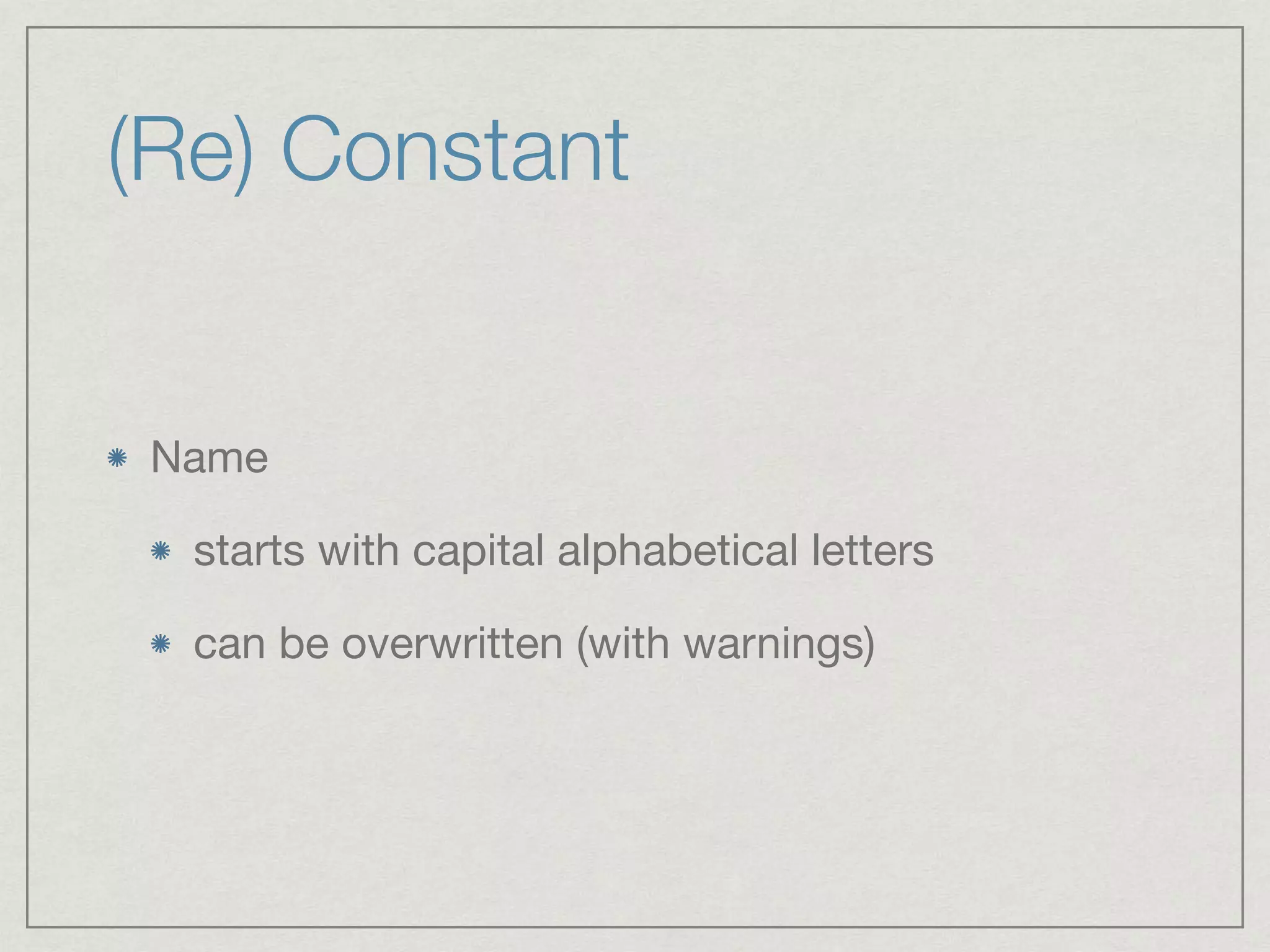 (Re) Constant Name starts with capital alphabetical letters can be overwritten (with warnings) 