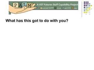 What has this got to do with you? 