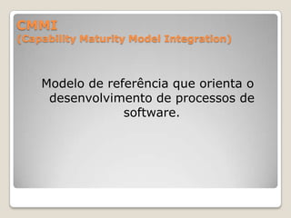 Os processos são divididos em 5 categoriasCUS:  Cliente-FornecedorENG:  Engenharia de SoftwareSUP:  ApoioMAN:  GestãoORG:  OrganizacionaisISO/IEC 15504