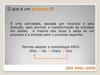 Benefícios:Melhoria da comunicação, da moral e da satisfação no trabalho – as pessoas compreendem o que se espera delas e percebe-se o que elas esperam.Vantagem competitiva e maiores oportunidades de marketing e vendas.ISO 9001:2000