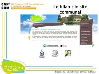 Le bilan : le site
communal
Brocas (40) : Libération des données publiques
 