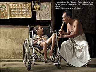 La musique de l’Amour. Cette photo a été prise parmi la population de Tenganan, Bali (2010). (Foto y texto de Ario Wibisono) 