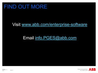 © ABB
Slide 23
November 10,
2015
FIND OUT MORE
Visit www.abb.com/enterprise-software
Email info.PGES@abb.com
 
