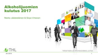 Alkoholijuomien
kulutus 2017
Marke Jääskeläinen & Sirpa Virtanen
26.4.2018 1
 