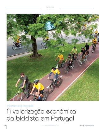DESTAQUE

Importância e realidade

A valorização económica
da bicicleta em Portugal
46

www.transportesemrevista.com

TR 130 DEZEMBRO 2013

 
