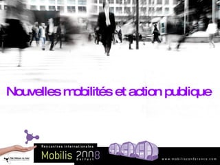 Nouvelles mobilités et action publique  