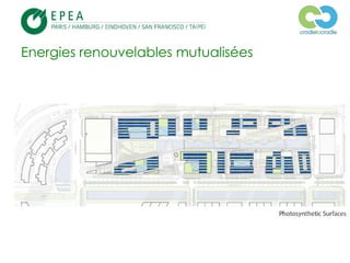 © 2013, EPEA Paris/LTF/ZC – Tous droits réservés
Energies renouvelables mutualisées
 