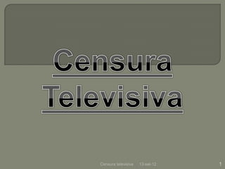 Censura televisiva   13-set-12   1
 