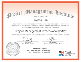 Swetha Rani
PMP® Number: 2788835
PMP® Original Grant Date: 05 August 2020
PMP® Expiration Date: 04 August 2023
 