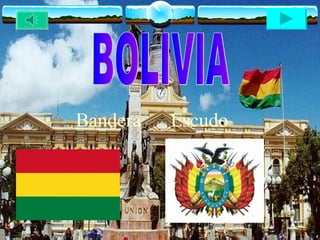Bandera  Escudo BOLIVIA 