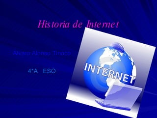 Historia de Internet ,[object Object],[object Object]